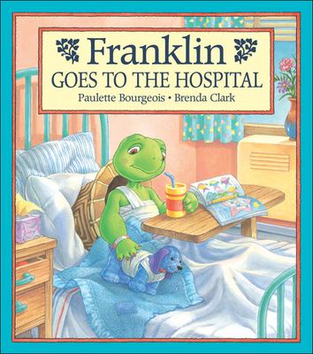 Franklin goes to the hospital Book cover