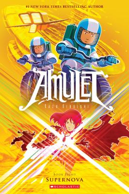 Amulet. Book eight Supernova Book cover