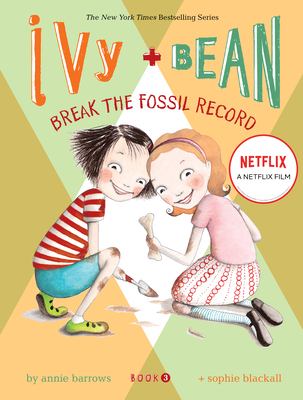 Ivy + Bean break the fossil record Book cover