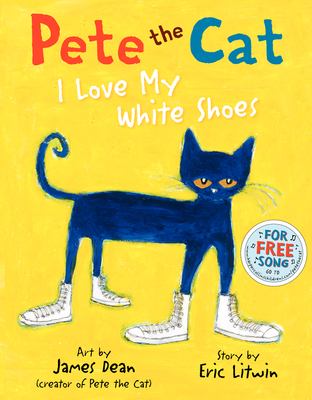 Pete the Cat : I love my white shoes Book cover
