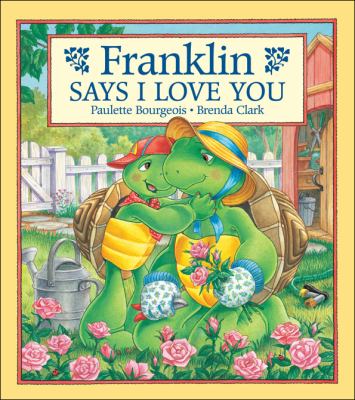 Franklin says I love you Book cover