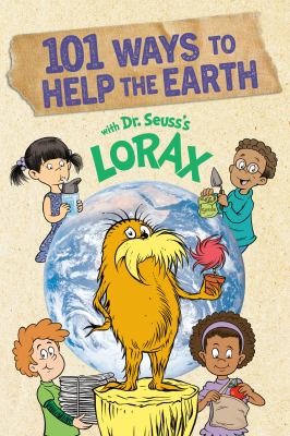 101 ways to help the Earth with Dr. Seuss's Lorax Book cover