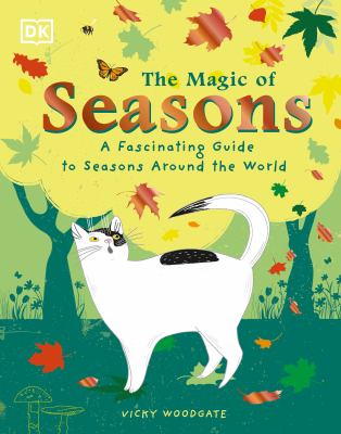 The magic of seasons : a fascinating guide to seasons around the world Book cover