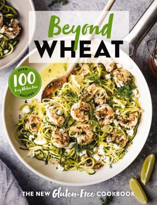 Beyond wheat : the new gluten-free cookbook Book cover