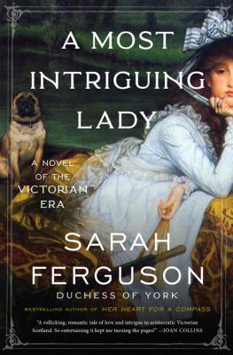 A most intriguing lady : a novel of the Victorian era Book cover
