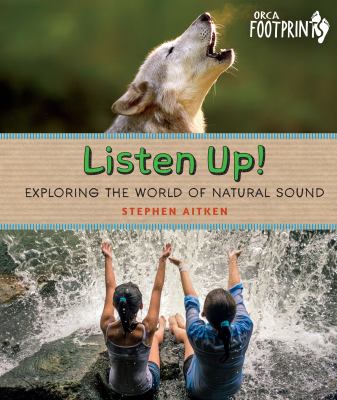 Listen up! : exploring the world of natural sound Book cover