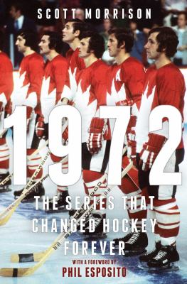 1972 : the series that changed hockey forever Book cover