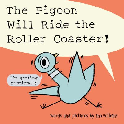 The pigeon will ride the roller coaster! Book cover