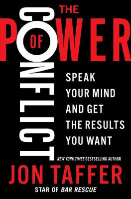 The power of conflict : speak your mind and get the results you want Book cover