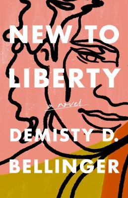 New to Liberty : a novel Book cover