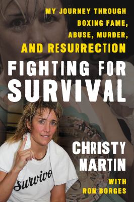 Fighting for survival : my journey through boxing fame, abuse, murder, and resurrection Book cover