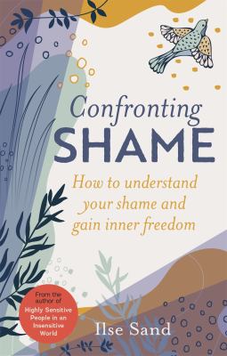 Confronting shame : how to understand your shame and gain inner freedom Book cover