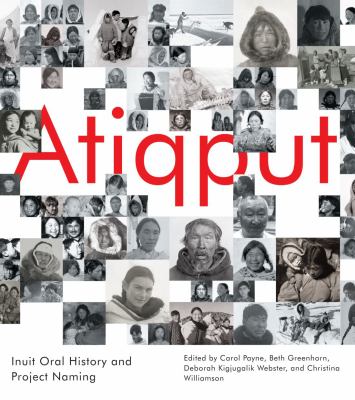 Atiqput : Inuit oral history and Project Naming Book cover