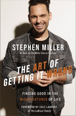 The art of getting it wrong : finding good in the misadventures of life Book cover