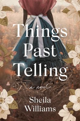 Things past telling : a novel Book cover