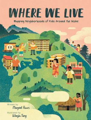 Where we live : mapping neighborhoods of kids around the globe Book cover