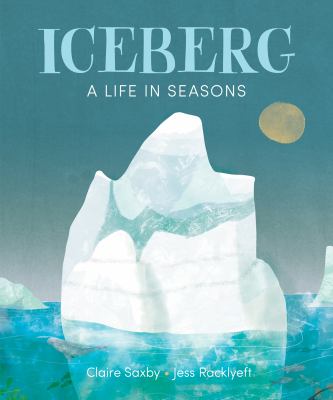 Iceberg : a life in seasons Book cover