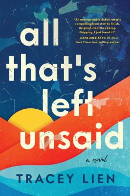 All that's left unsaid : a novel Book cover