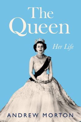 The Queen : her life Book cover