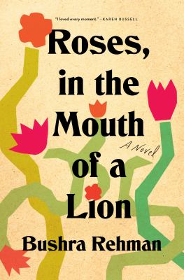 Roses, in the mouth of a lion : a novel Book cover