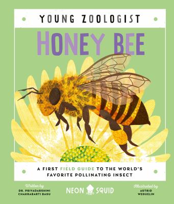 Honey bee : a first field guide to the world's favorite pollinating insect Book cover