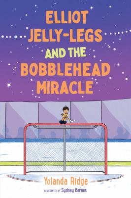 Elliot Jelly-Legs and the bobblehead miracle : a novel Book cover