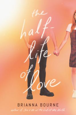 The half-life of love Book cover