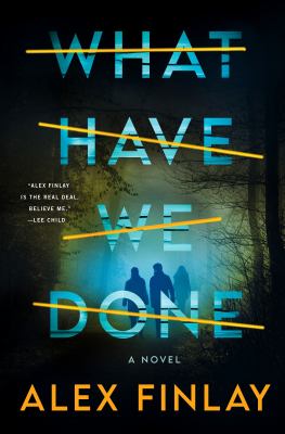 What have we done : a novel Book cover