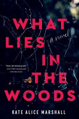 What lies in the woods : a novel Book cover