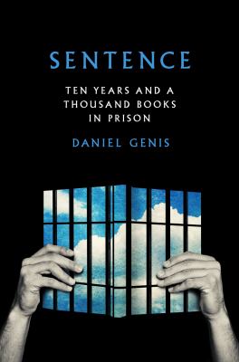 Sentence : ten years and a thousand books in prison Book cover