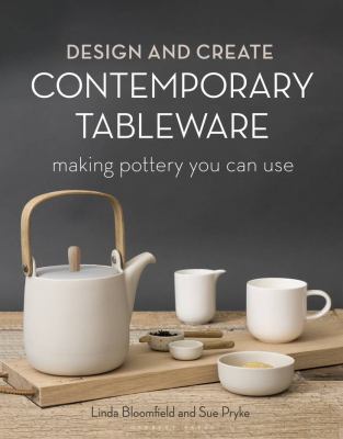 Design and create contemporary tableware : making pottery you can use Book cover