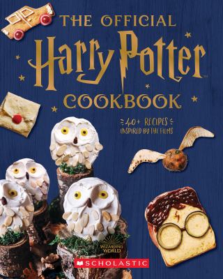 The official Harry Potter cookbook : 40+ recipes inspired by the films Book cover