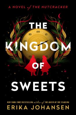 The kingdom of sweets : a novel of The Nutcracker Book cover