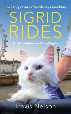 Sigrid rides : the story of an extraordinary friendship : an adventure on two wheels Book cover