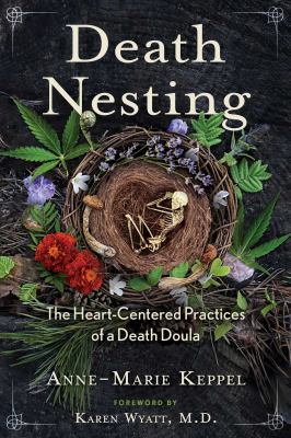 Death nesting : the heart-centered practices of a death doula Book cover