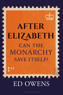 After Elizabeth : can the monarchy save itself? Book cover