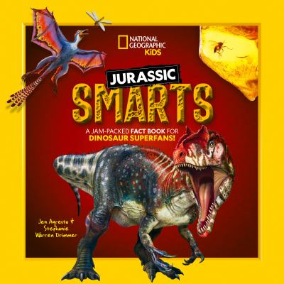 Jurassic smarts : a jam-packed fact book for dinosaur superfans! Book cover