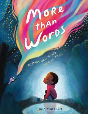 More than words : so many ways to say what we mean Book cover