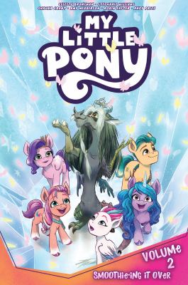 My little pony. Volume 2 Smoothie-ing It over Book cover