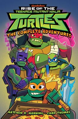 Rise of the Teenage Mutant Ninja Turtles : the complete adventures Book cover