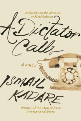 A dictator calls : a novel Book cover