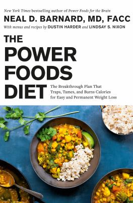 The power foods diet : the breakthrough plan that traps, tames, and burns calories for easy and permanent weight loss Book cover