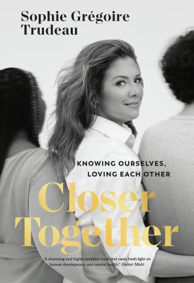 Closer together : knowing ourselves, loving each other Book cover