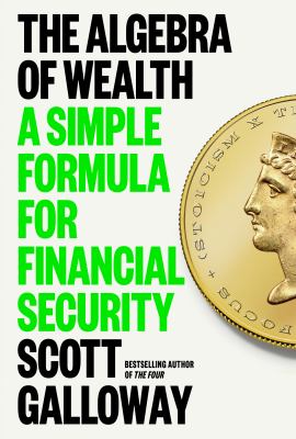 The algebra of wealth : a simply formula for financial security Book cover