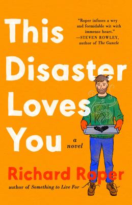 This disaster loves you : a novel Book cover
