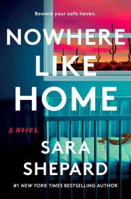 Nowhere like home : a novel Book cover