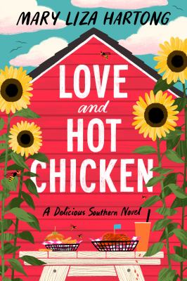 Love and hot chicken : a delicious Southern novel Book cover