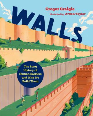 Walls : the long history of human barriers and why we build them Book cover