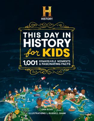 This day in history for kids : 1,001 remarkable moments & fascinating facts Book cover