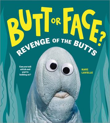 Butt or face? : revenge of the butts : can you tell which end you're looking at? Book cover